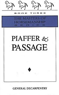 Piaffer & Passage (The Masters of Horsemanship Series, Bk. 3) (Hardcover, 2nd)
