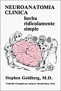 Neuroanatomica Clinica Hecha Ridiculamente Simple (Paperback, 1st)