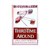 Third Time Around: The History of the Pro-Life Movement from the First Century to the Present (Paperback, 1st)