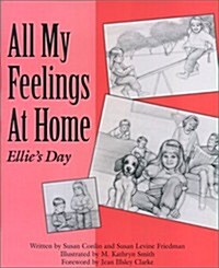 All My Feelings at Home: Ellies Day (Lets Talk about Feelings) (Paperback)