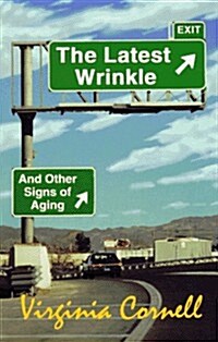 The Latest Wrinkle and Other Signs of Aging (Hardcover)