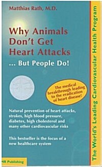 Why Animals Dont Get Heart Attacks (Paperback)