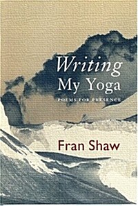 Writing My Yoga (Paperback)