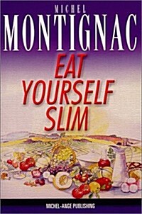 Eat Yourself Slim (Paperback)