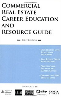Commercial Real Estate Career Education and Resource Guide (Paperback)