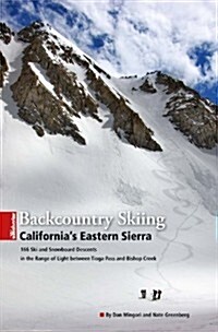 Backcountry Skiing Californias Eastern Sierra (Perfect Paperback, 1st)
