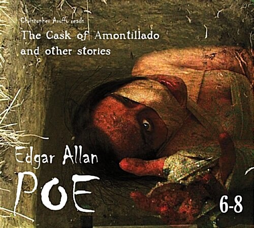 Edgar Allan Poe Audiobook Collection 6-8: The Cask of Amontillado and Other Stories (Audio CD)