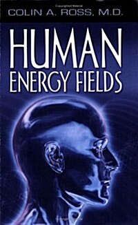 Human Energy Fields: A New Science and Medicine (Paperback)