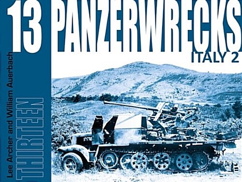 Panzerwrecks 13 - Italy 2 (Paperback, 1st)