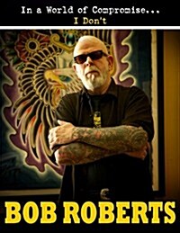 Bob Roberts (Hardcover, Signed)