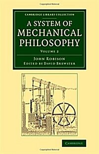 A System of Mechanical Philosophy (Paperback)