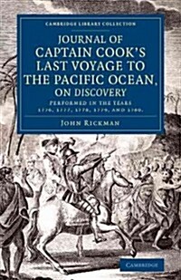 Journal of Captain Cooks Last Voyage to the Pacific Ocean, on Discovery : Performed in the Years 1776, 1777, 1778, 1779, and 1780 (Paperback)