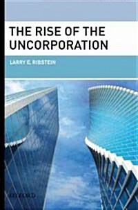 The Rise of the Uncorporation (Hardcover)