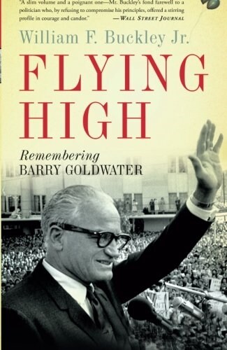 Flying High: Remembering Barry Goldwater (Paperback)