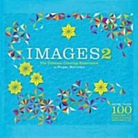 Images 2: The Ultimate Coloring Experience (Paperback)