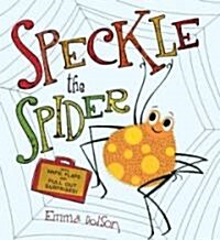 Speckle the Spider: With Maps, Flaps, and Pull-Out Surprises! (Hardcover)