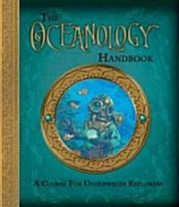 The Oceanology Handbook: A Course for Underwater Explorers (Hardcover)