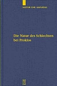 Die Natur des Schlechten bei Proklos (Hardcover)