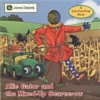 John Deere: Allie Gator and the Mixed-Up Scarecrow (Board Books)