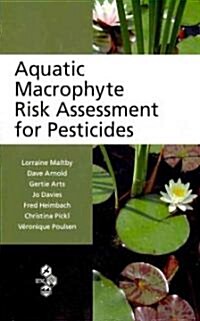 Aquatic Macrophyte Risk Assessment for Pesticides (Hardcover)