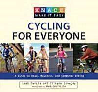 Knack Cycling for Everyone: A Guide to Road, Mountain, and Commuter Biking (Paperback)