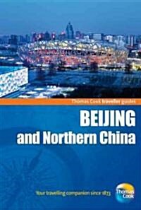 Thomas Cook Traveller Guides Beijing & Northern China (Paperback, 5th)