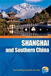 Thomas Cook Traveller Guides Shanghai & Southern China (Paperback, 5th)