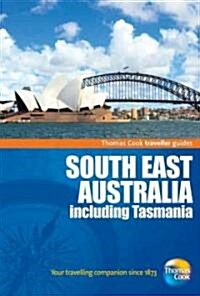Thomas Cook Traveller Guides Southeast Australia Including Tasmania (Paperback, 2nd)