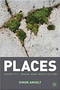 Places : Identity, Image and Reputation (Hardcover)