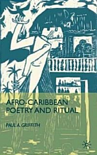 Afro-Caribbean Poetry and Ritual (Hardcover)