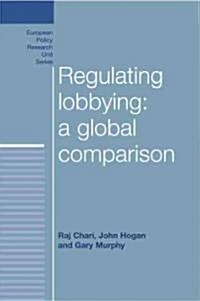 Regulating Lobbying: A Global Comparison (Hardcover)