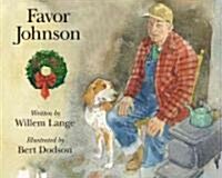 Favor Johnson: A Christmas Stroy (Hardcover, First Edition)