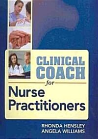 Clinical Coach for Nurse Practitioners (Spiral)