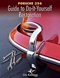 Porsche 356 Guide to Do-it-Yourself Restoration (Paperback)