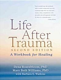 Life After Trauma: A Workbook for Healing (Paperback, 2)