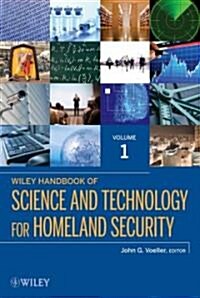Wiley Handbook of Science and Technology for Homeland Security, 4 Volume Set (Hardcover)