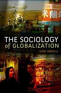 The Sociology of Globalization (Paperback)