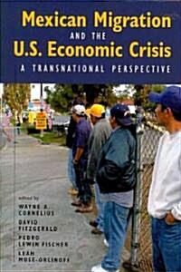 Mexican Migration and the U.S. Economic Crisis (Paperback)