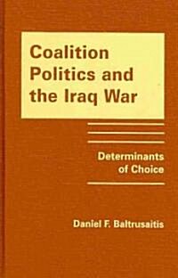 Coalition Politics and the Iraq War (Hardcover)