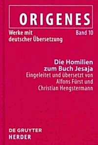 Die Homilien Zum Buch Jesaja = Homilies on the Book of Isaiah (Hardcover)