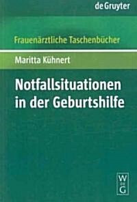 Notfallsituationen in der Geburtshilfe (Paperback)