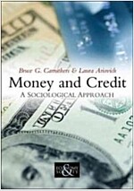 Money and Credit : A Sociological Approach (Paperback)