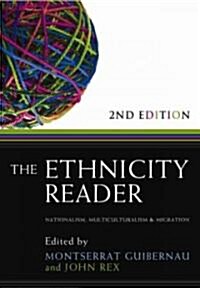 The Ethnicity Reader : Nationalism, Multiculturalism and Migration (Hardcover, 2 ed)