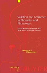 Variation and Gradience in Phonetics and Phonology (Hardcover)