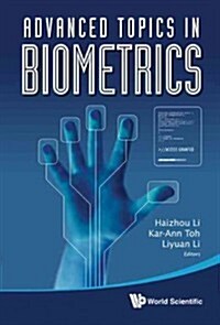 Advanced Topics in Biometrics (Hardcover)