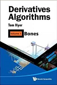 Derivatives Algorithms: Volume 1: Bones (Hardcover)