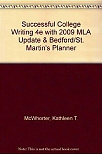 Successful College Writing 4th Ed With 2009 Mla Update + Bedford/st. Martins Planner (Hardcover, 4th, PCK)