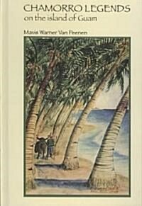Chamorro Legends on the Island of Guam (Hardcover, English)