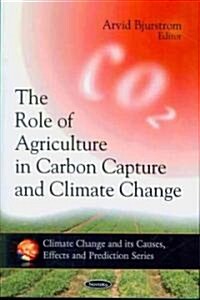 Role of Agriculture in Carbon Capture and Climate Change (Paperback, UK)