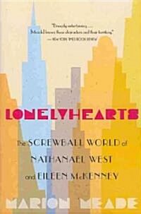 Lonelyhearts: The Screwball World of Nathanael West and Eileen McKenney (Paperback)